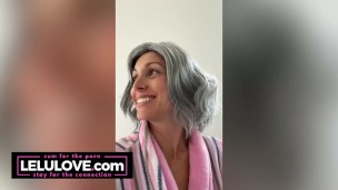 Big boobs babe striptease naked mirror selfie, gray hair GILF wig, vocal warmups, closeup pussy before after sex – Lelu Love