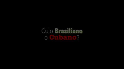 Brazilian or Cuban ass?